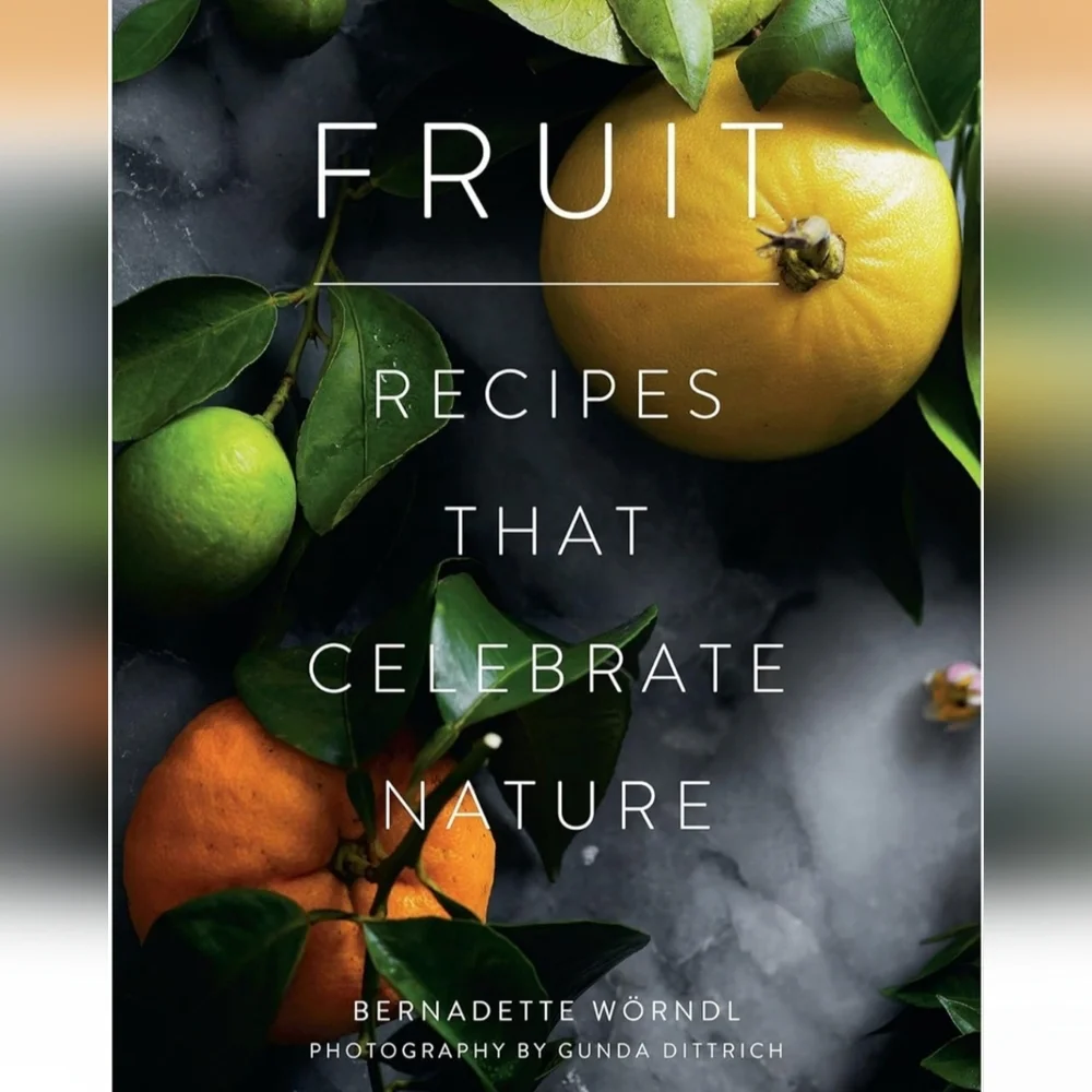 Fruit: Recipes that Celebrate Nature NWT